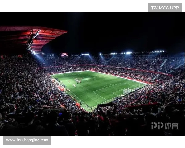 西甲各大球场容量排名及其对赛事氛围的影响分析 西甲各大球场容量排名及其对赛事氛围的影响分析